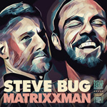 Steve Bug, Matrixxman  @ The Block, Tel Aviv